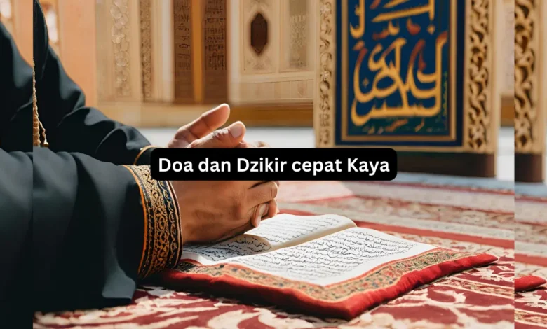 Doa dan Dzikir cepat Kaya